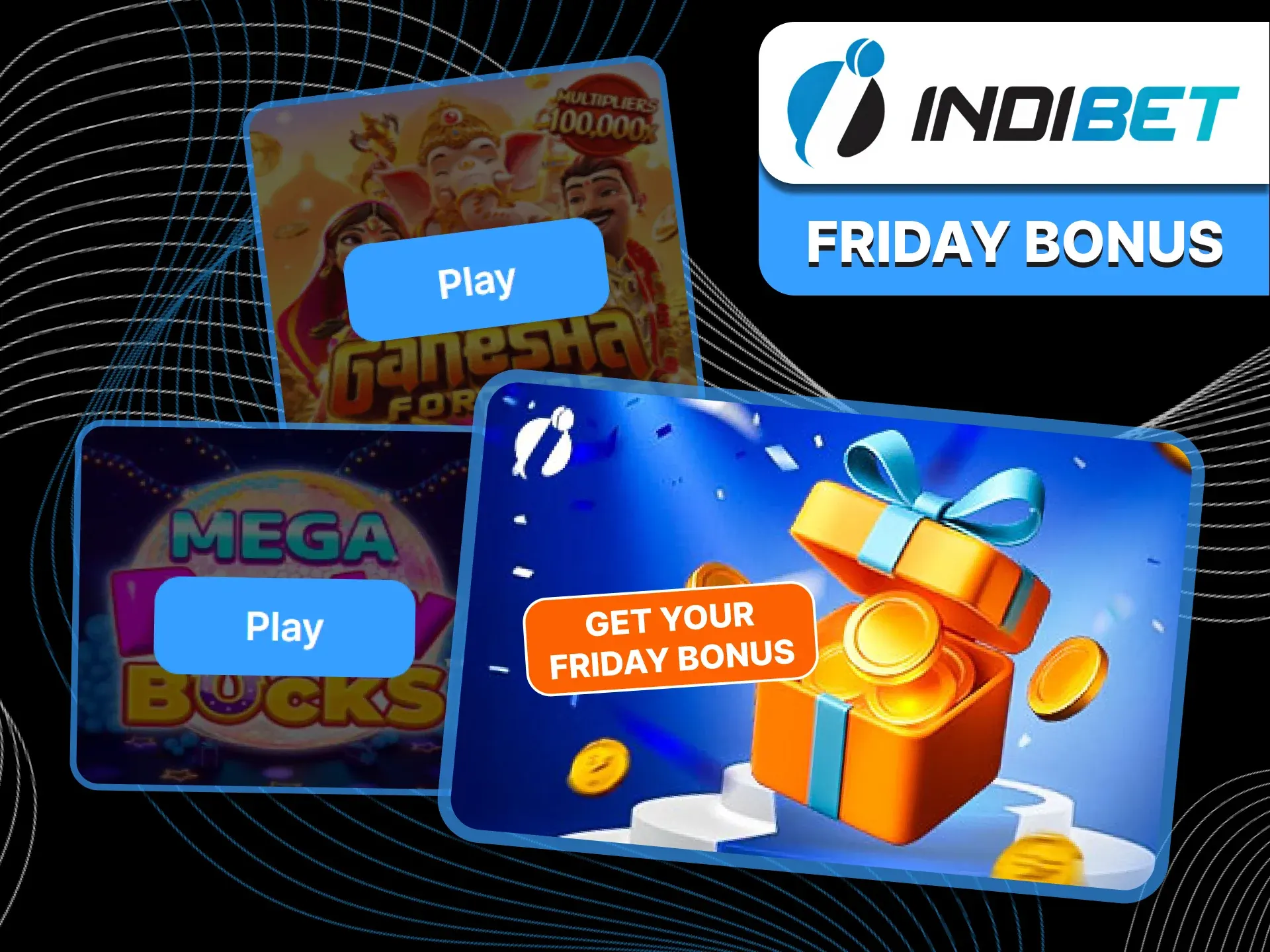 You can get additional Indibet bonus on the Friday deposit.